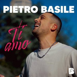 Écouter "Ti amo" de Pietro Basile