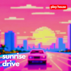 Sunrise Drive cover art by Play House