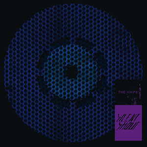 Écouter "Forest Families" de The Knife