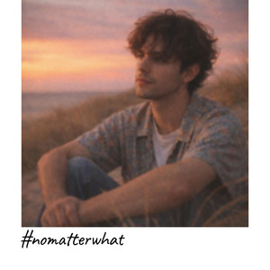 #nomatterwhat cover artwork by moving slowly