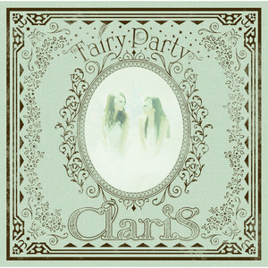 ClariS • Fairy Party • CD – Black Screen Records
