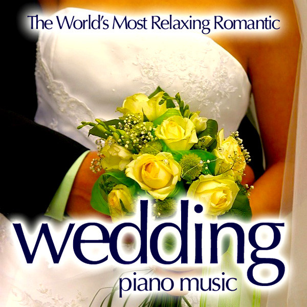 The World's Most Relaxing Romantic Wedding Piano Music album cover