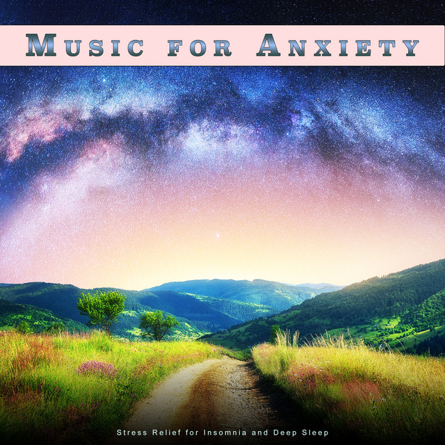 Music for Anxiety: Stress Relief for Insomnia and Deep Sleep album cover