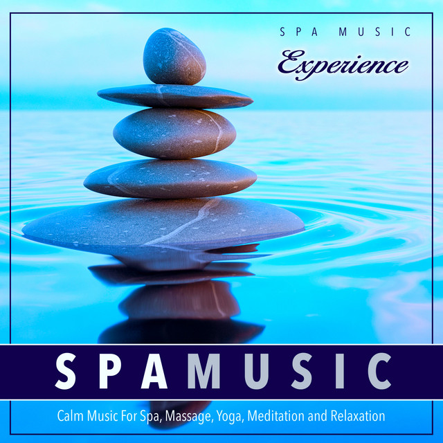 Spa Music: Calm Music For Spa, Massage, Yoga, Meditation and Relaxation album cover