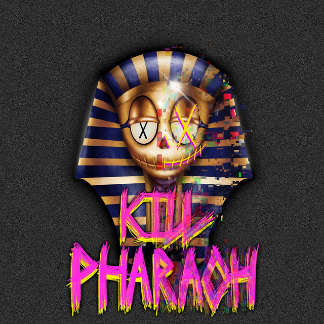KILLTHEPHARAOH album cover art