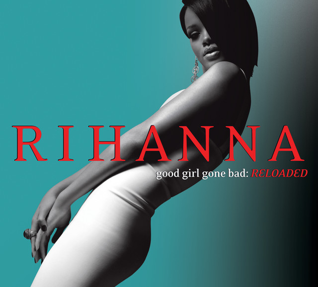 Good Girl Gone Bad: Reloaded