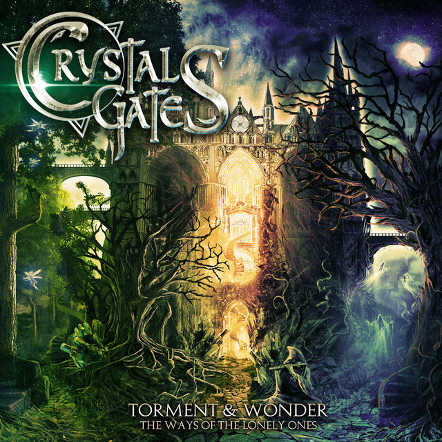 Crystal Gates - Torment & Wonder: The Ways of the Lonely Ones