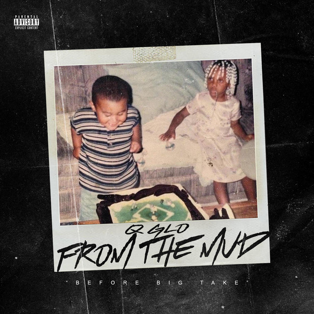 FROM THE MUD EP - Q GLO