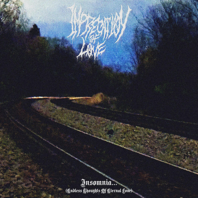Imprecation of Love - Insomnia​.​.​. (Endless Thoughts of Eternal Love)