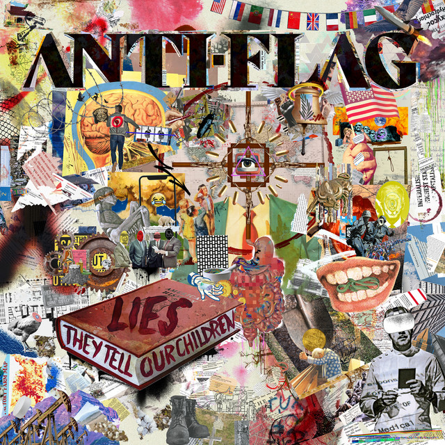 Anti-Flag - LIES THEY TELL OUR CHILDREN