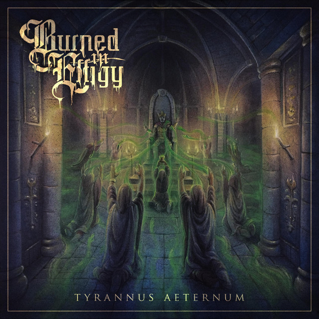 Burned in Effigy - Tyrannus Aeternum
