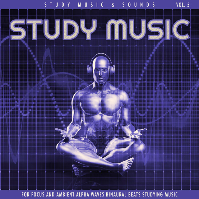 Study Music For Focus and Ambient Alpha Waves Binaural Beats, Vol. 5 album cover