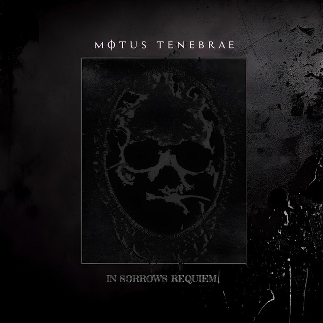 Motus Tenebrae - In Sorrow's Requie