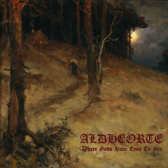 Aldheorte - Where Gods Have Eyes to See