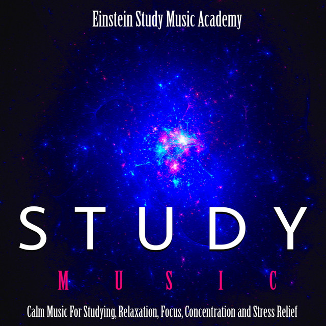 Study Music: Calm Music for Studying, Relaxation, Focus, Concentration and Stress Relief album cover