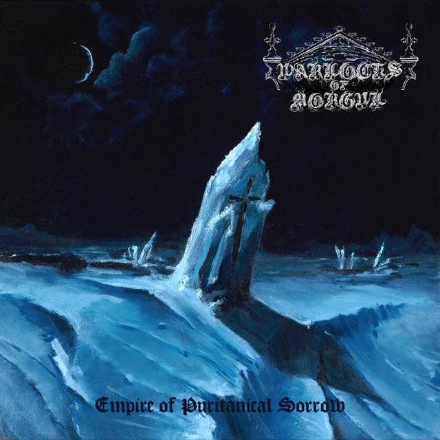 Warlocks of Morgul - Empire of Puritanical Sorrow