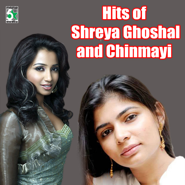 Hits of Shreya Ghoshal and Chinmayi