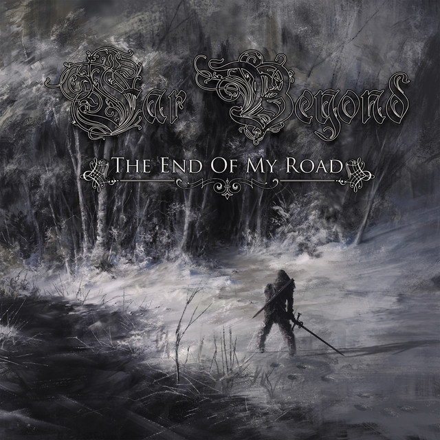 Far Beyond - The End of My Road