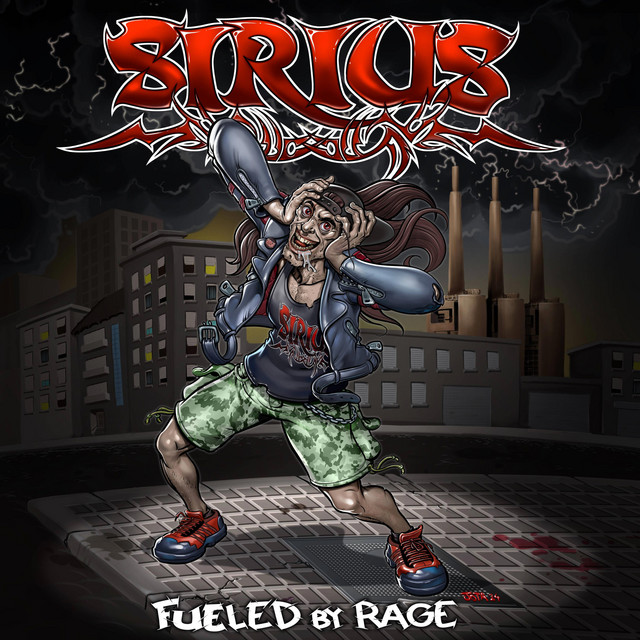Sirius - Fueled by Rage