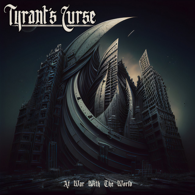 Tyrant's Curse - At War with the World