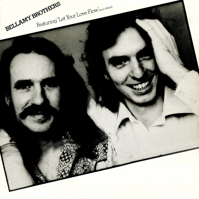 Let Your Love Flow by The Bellamy Brothers