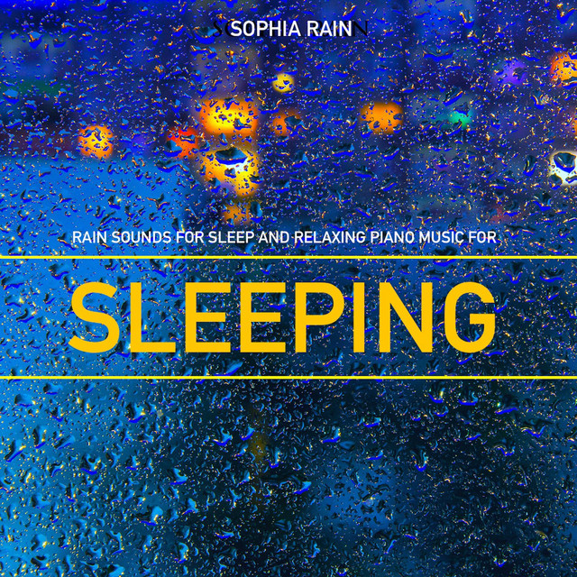 Rain Sounds For Sleep and Relaxing Piano Music For Sleeping album cover