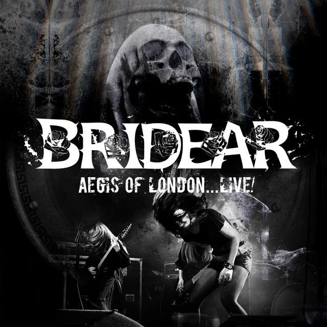 Bridear - Aegis of London…LIVE!