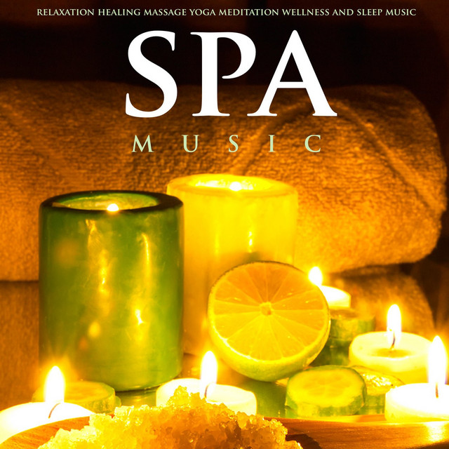 Spa Music for Relaxation Healing Massage Yoga Meditation Wellness… album cover