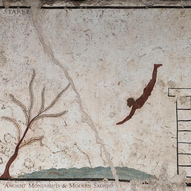 Starer - Ancient Monuments & Modern Sadness