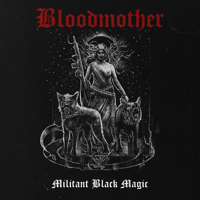 Bloodmother - Militant Black Magic