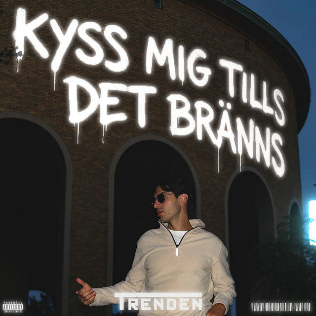 KYSS MIG TILLS DET BRÄNNS
