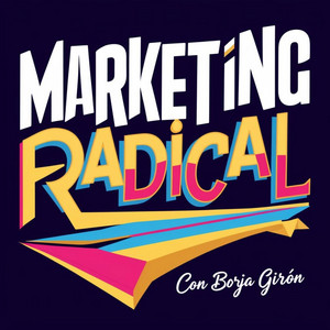 Portada del podcast Marketing Radical