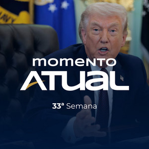 Capa do episódio Momento Atual - 33ª Semana