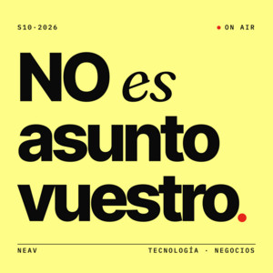 Portada del podcast No es asunto vuestro