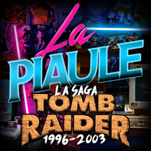 Miniature #05 - La Saga Tomb Raider 1996-2003