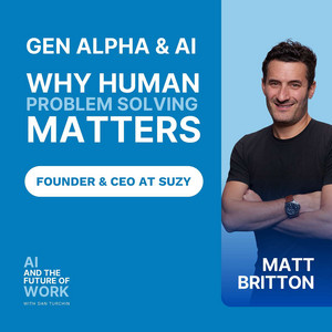 379: AI and the End of the Knowledge Economy, with Matt Britton, Founder and CEO of Suzy — cover art