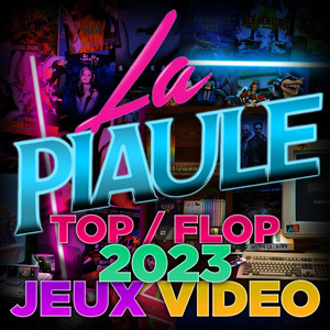 Miniature #04.1 - Top/Flop Jeux Vidéo 2023