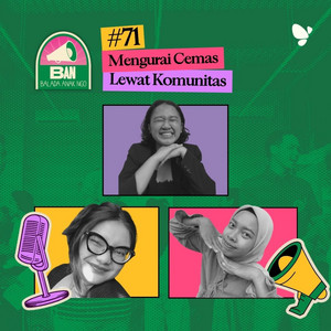 71. Mengurai Cemas Lewat Komunitas