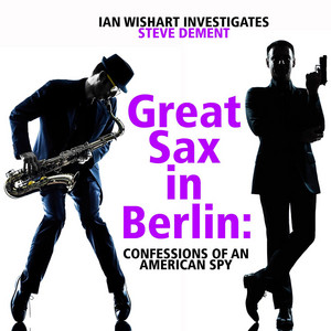 Great Sax Episode 1: Dancing in Berlin cover