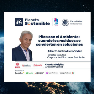 Pilas con el ambiente: cuando los residuos se convierten en soluciones