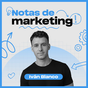 Portada del podcast Notas de Marketing