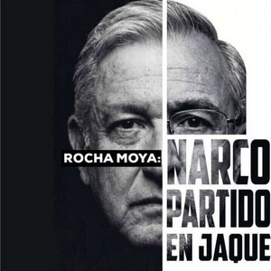 ESPECIAL Rocha Moya: NarcoPartido en jaque cover