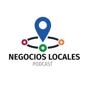 Portada del podcast Negocios Locales, con Laura Alfonso