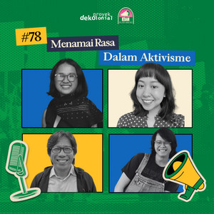 78. BAN x ProyekDekolonial: Menamai Rasa Dalam Aktivisme