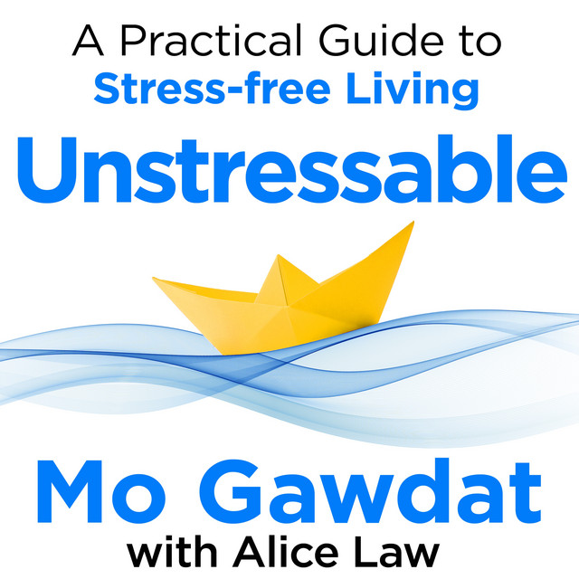Unstressable: Dissolve Your Stress Before it Starts | Audiobook on Spotify