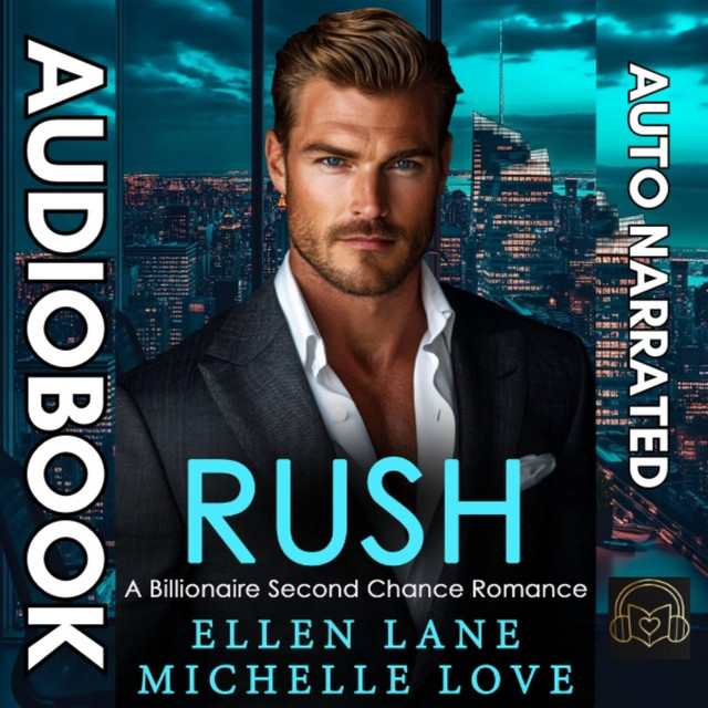 Rush: A Billionaire Second Chance Romance | Audiobook on Spotify