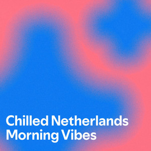 Chilled Netherlands Morning Vibes — cover art