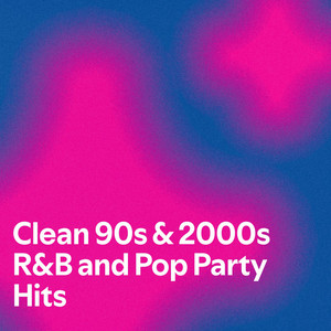 Clean 90s & 2000s R&B and Pop Party Hits - playlist by Erika E | Spotify