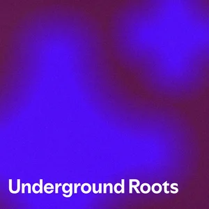 Underground Roots Spotify playlist cover art