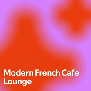 Modern French Cafe Lounge - playlist by Nathan Lifsey | Spotify